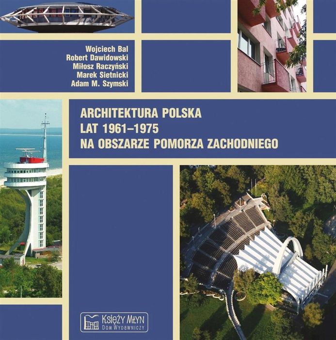Architektura polska lat 1961, 1975 Księży Młyn Dom Wydawniczy praca