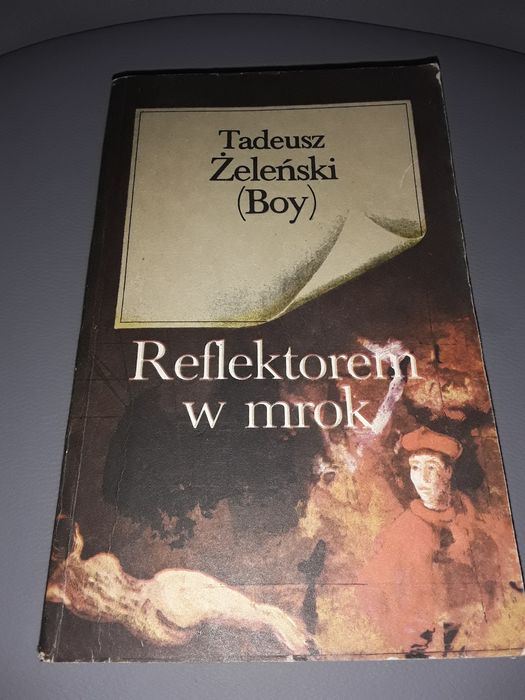 Reflektorem w mrok Tadeusz żeleński Boy