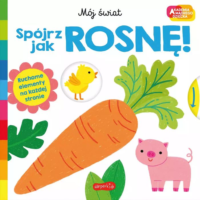 Akademia mądrego dziecka. Mój świat. Spójrz, jak rosnę!