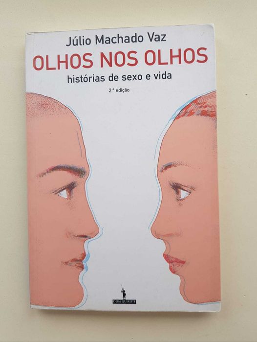Livro: 'Olhos nos Olhos - Histórias de Sexo e Vida'  Júlio Machado Vaz