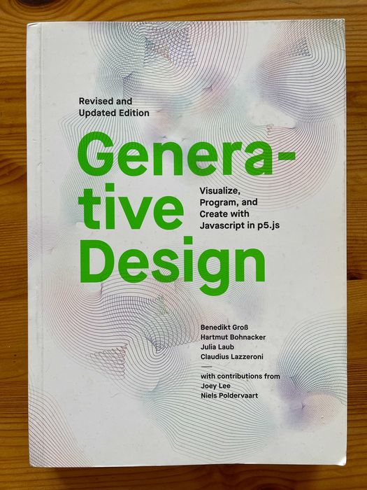 Generative Design: Visualize, Program, and Create in javascript p5.js