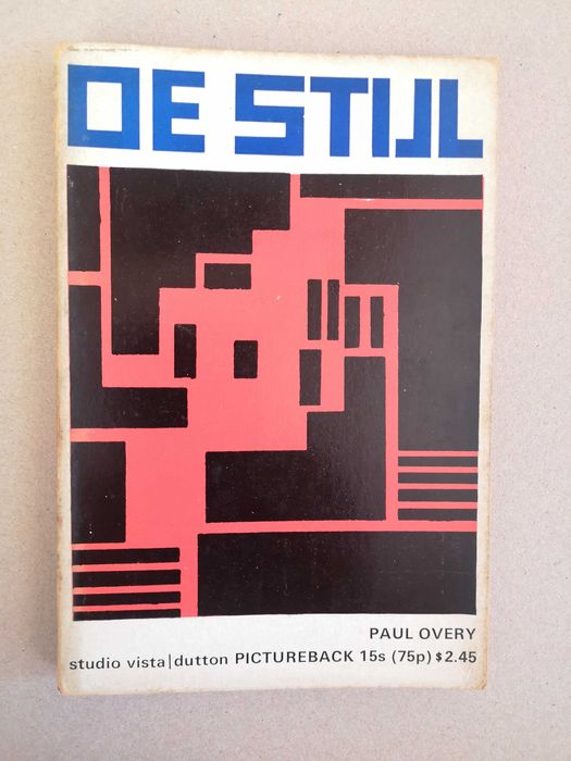 Paul Overy "De Stijl"