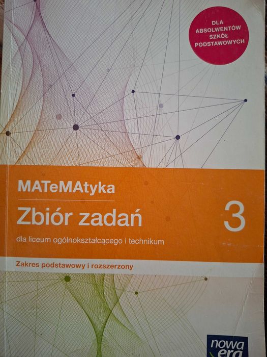 Matematyka ZBIÓR ZADAŃ 3 dla liceum i technikum Nowa Era