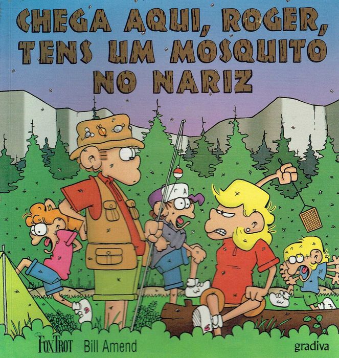 4312

Chega Aqui, Roger, Tens um Mosquito no Nariz
de Bill Amend