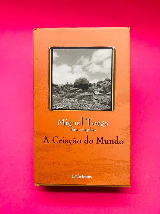 A Criação do Mundo - Miguel Torga