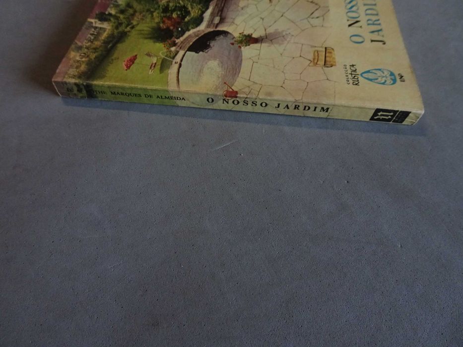 Livro O Nosso Jardim - Marques de Almieda
