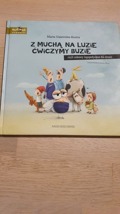 Z muchą na luzie ćwiczymy buzię Marta Galewska Kustra