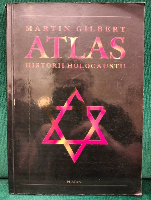 Atlas historii Holocaustu - Martin Gilbert