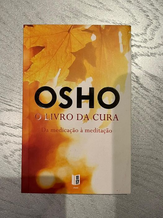 Osho - O livro da cura, da medicação à meditação