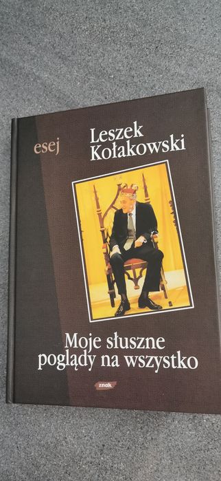 Moja słuszne poglądy na wszystko Leszek Kołakowski Esej