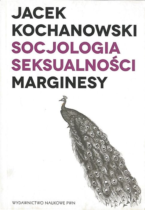 Socjologia seksualności. Marginesy, Jacek Kochanowski