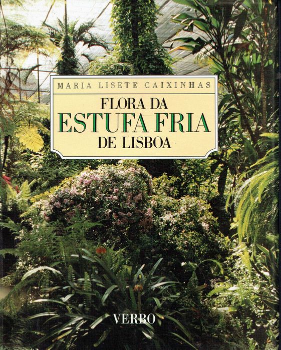 15668

Flora da Estufa Fria de Lisboa
de Maria Lisete Caixinhas