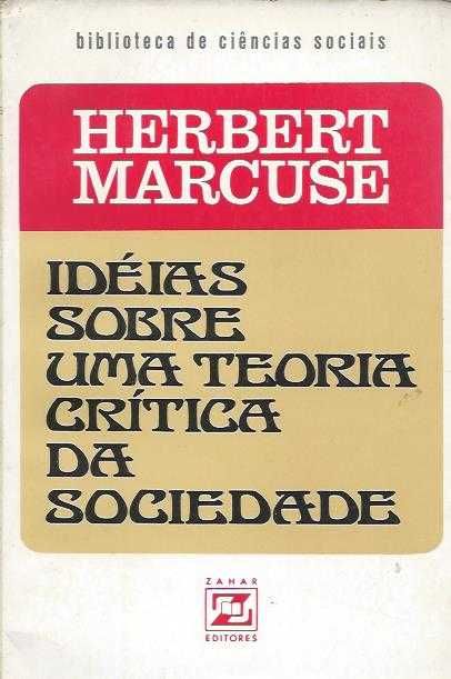 Idéias sobre uma teoria crítica da sociedade-Herbert Marcuse-Zahar