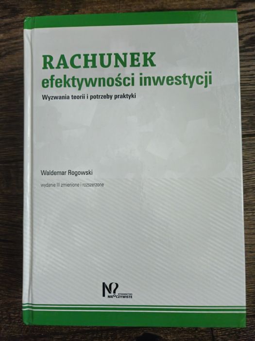 Rachunek efektywności inwestycji – Waldemar Rogowski  Wydanie III