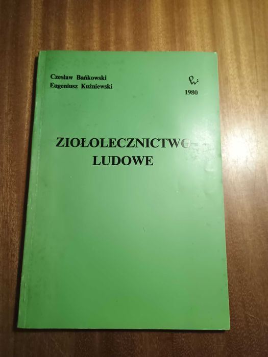 Ziołolecznictwo ludowe - Bańkowski, Kuźniewski
