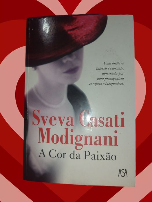 A cor da paixão
de Sveva Casati Modignani