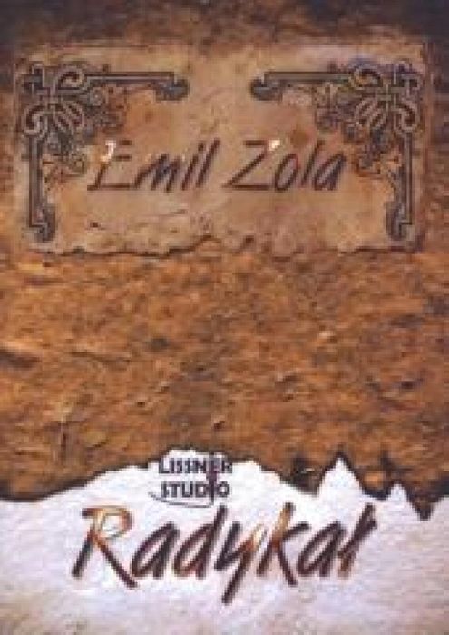 Radykał audiobook Lissner Studio Emil Zola Rok wydania: 2011, oprawa: