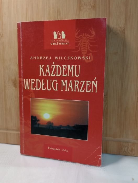 Każdemu według marzeń. Andrzej Wilczkowski