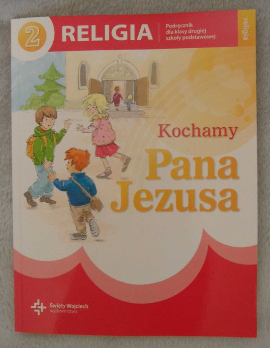 "Kochamy Pana Jezusa" podręcznik do religii klasa 2