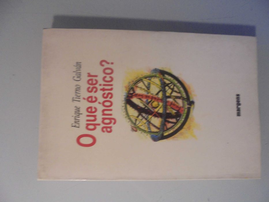 Gálvan (Henrique Tierno);O Que é ser Agnóstico