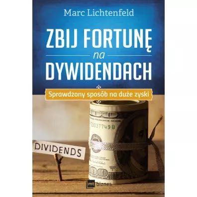 Zbij fortunę na dywidendach - M.Lichtenfeld