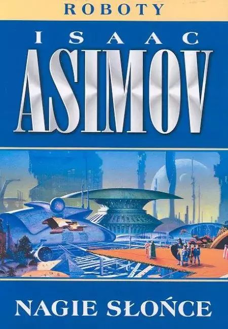 Roboty. Tom 2. Nagie słońce. Rebis