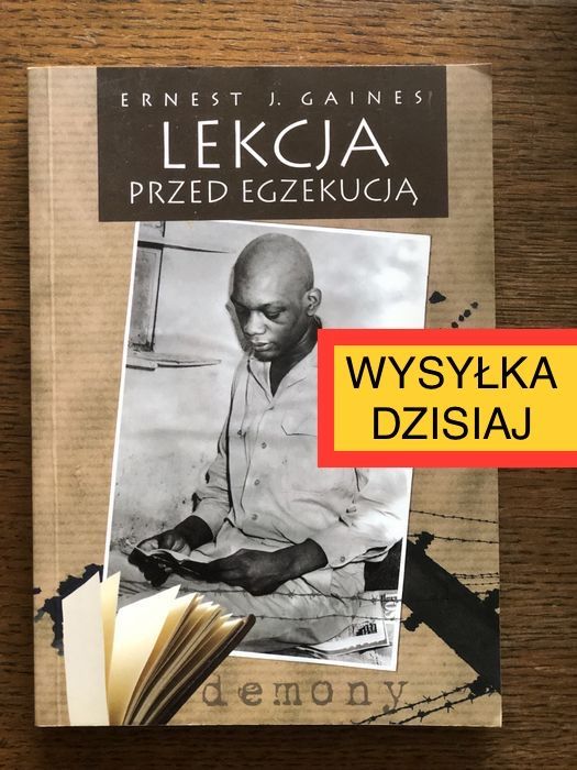 Lekcja przed egzekucją Ernest J Gaines