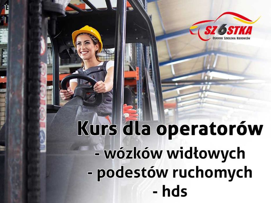 Kurs operatora wózka widłowego, podestu ruchomego, HDS