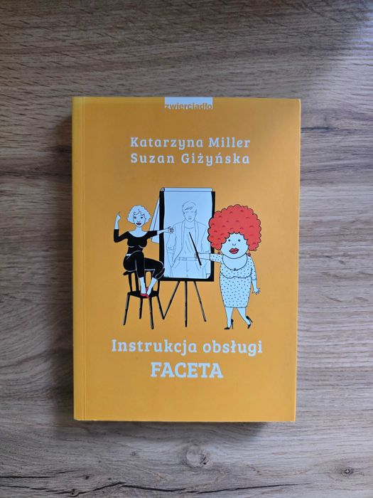 Instrukcja obsługi faceta | Katarzyna Miller | Suzan Giżyńska