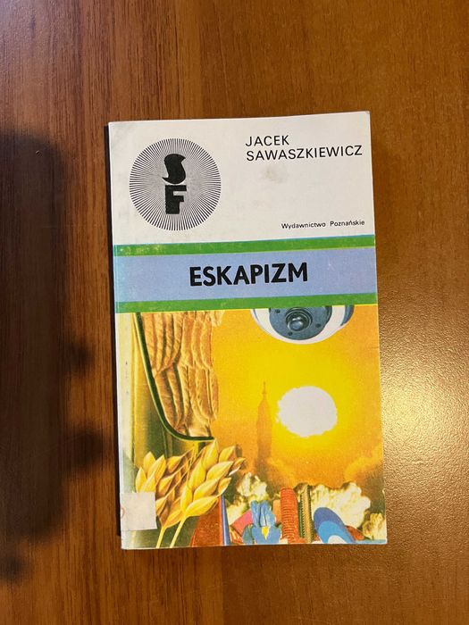 Eskapizm ; Jacek Sawaszkiewicz ; SF