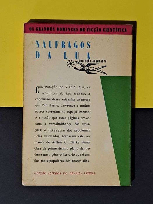 Arthur C. Clarke - S.O.S. Lua + Náufragos da Lua (Argonauta 94 e 95)