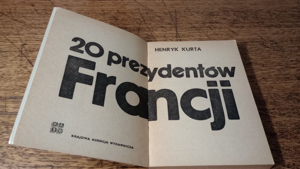 20 prezydentów Francji. Henryk Kurta