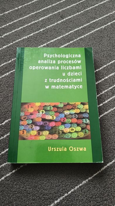 Psychologiczna analiza procesów operowania liczbami u dzieci z...