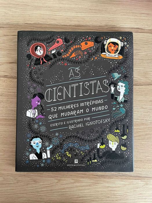 Livro As Cientistas – 52 Mulheres que Mudaram o Mundo