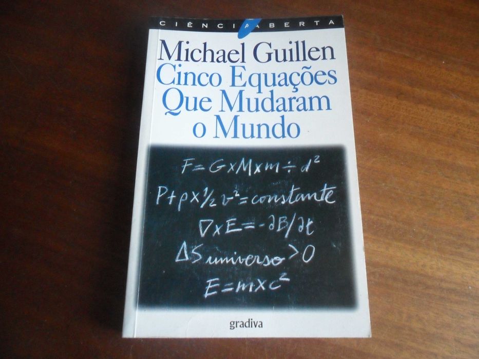 "CINCO EQUAÇÕES QUE MUDARAM O MUNDO" de Michael Guillen - 1ª Edição de 1998