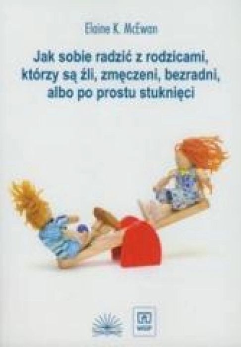 Jak sobie radzić z rodzicami którzy są źli. Fraszka Edukacyjna Sp