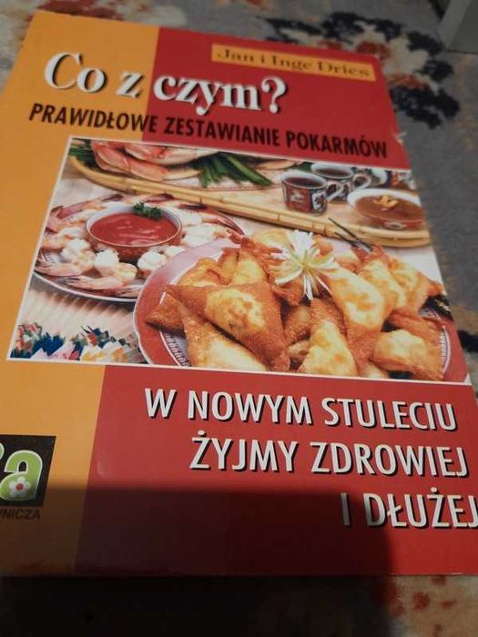 Ksiazka Co z czym? Prawidlowe zestawienie pokarmow Jan i Inge Dries