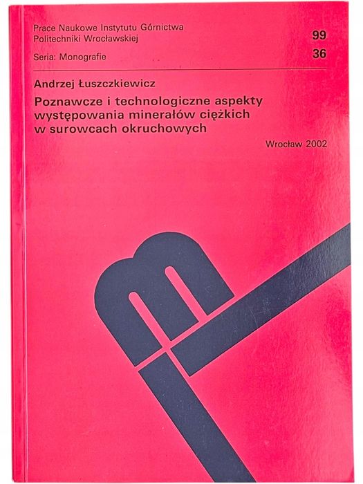 Łuszczkiewicz Poznawcze I Technologiczne Aspekty Występowania