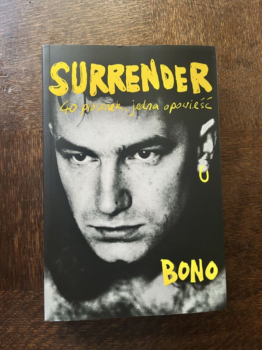 Książka Bono - Surrender. 40 piosenek, jedna opowieść