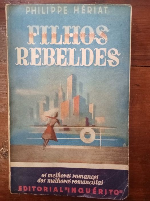 Philippe Hériat - Filhos rebeldes