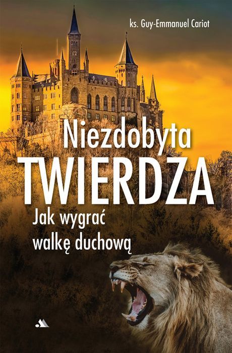 Niezdobyta Twierdza Guy-Emmanuel Cariot