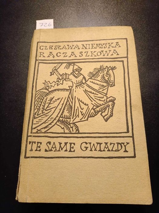 Te same gwiazdy - Czesława Niemyska Rączaszkowa
