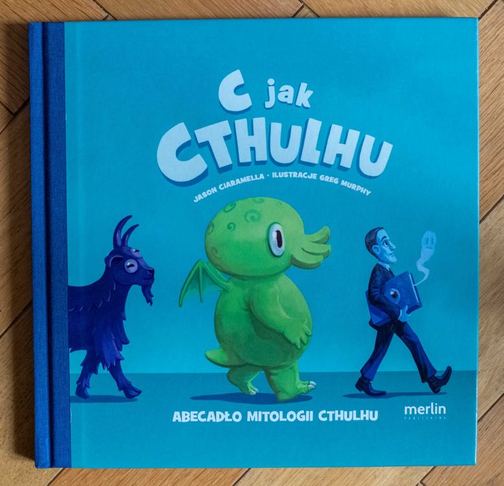 C jak Cthulhu Abecadło Mitologii Cthulhu Lovecraft Książka dla Dzieci
