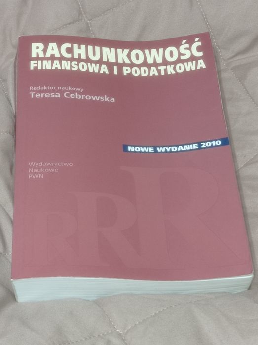 Rachunkowość finansowa i podatkowa redaktor naukowy Teresa Cebrowska