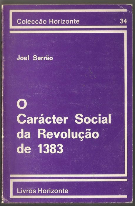 Joel Serrão - O Carácter Social da Revolução de 1383 - Portes Grátis