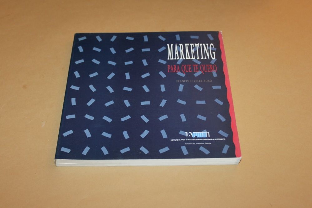 Marketing Para Que Te Quero//Francisco Velez Roxo