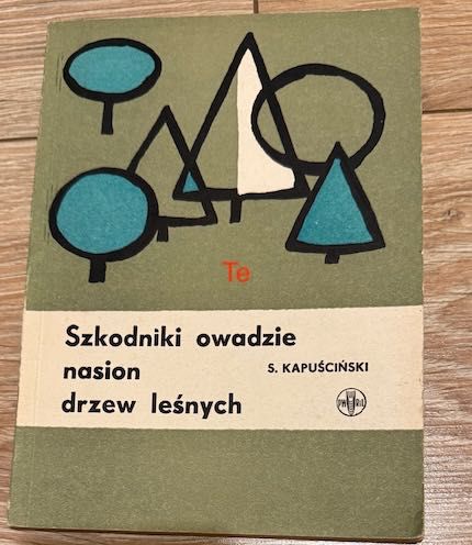 Szkodniki owadzie nasion drzew leśnych S. Kapuściński