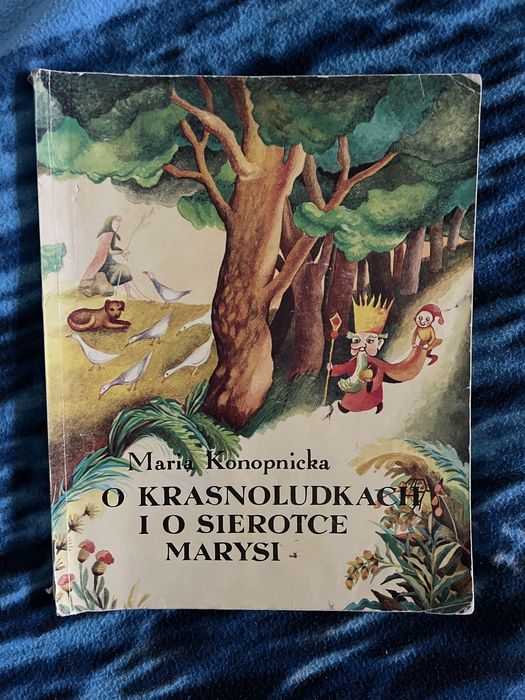 O krasnoludkach i o sierotce Marysi - Maria Konopnicka