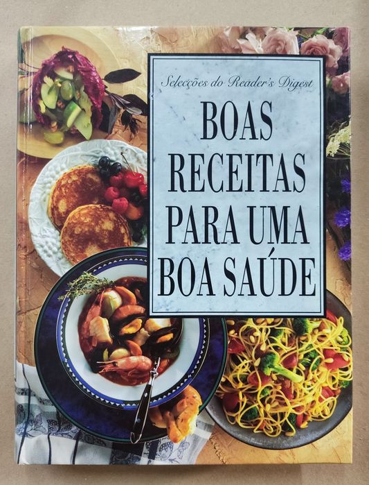 Excelente livro Boas Receitas para uma Boa Saúde edição Seleções R. D.