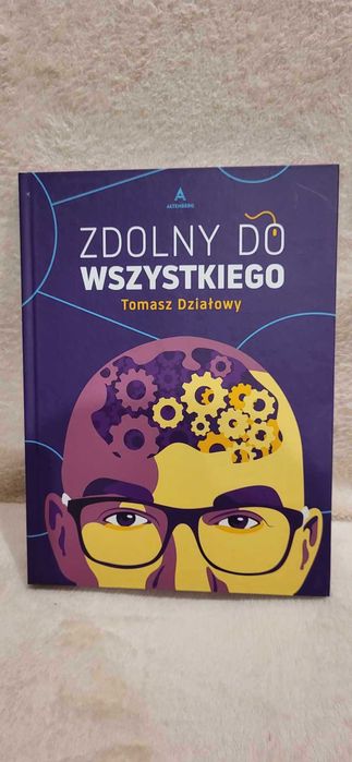 Zdolny do wszystkiego. Tomasz Działowy